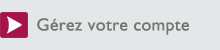 Gérez votre compte